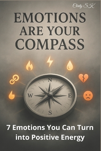 7 Emotions You Can Turn into Positive Energy