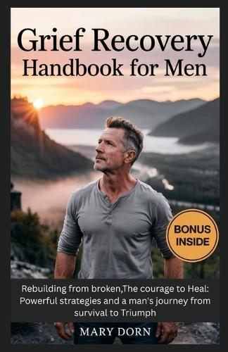 Grief Recovery Handbook for Men