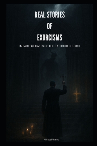 Real Accounts of Exorcisms