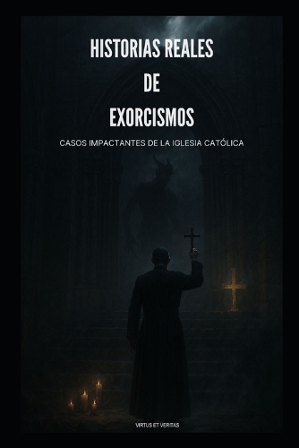 Relatos Reales de Exorcismos