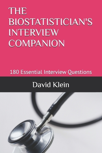 The Biostatistician's Interview Companion
