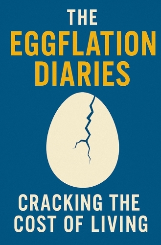 The Eggflation Diaries