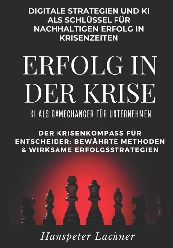 Erfolg in der Krise - KI als Gamechanger für Unternehmen.