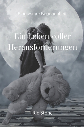 Ein Leben voller Herausforderungen
