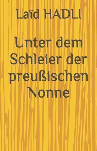 Unter dem Schleier der preußischen Nonne
