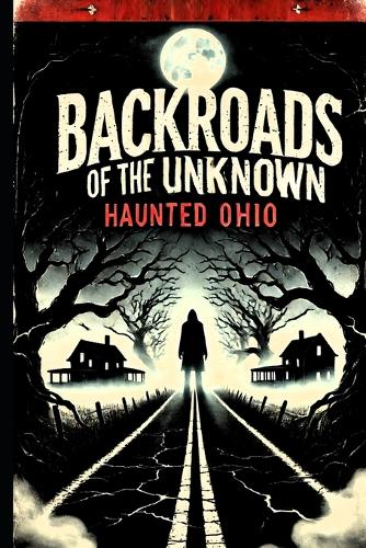 Backroads of the Unknown