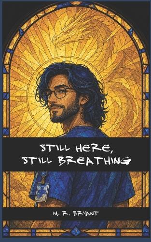 Still Here, Still Breathing