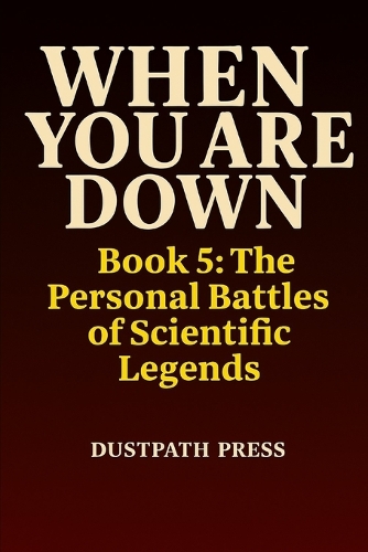 WHEN YOU ARE DOWN - Book 5