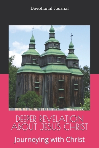 Deeper Revelation about Jesus Christ