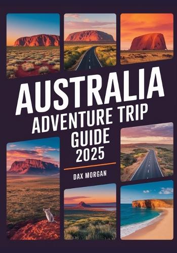 Australia Adventure Trip Guide 2025