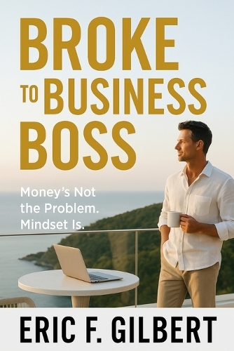 Broke to Business Boss