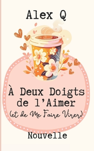 A Deux Doigts de l'Aimer (et de me faire virer)