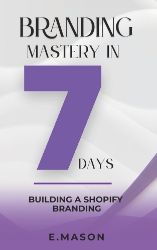 Barnding Mastery in 7 Days
