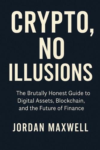 Crypto, No Illusions