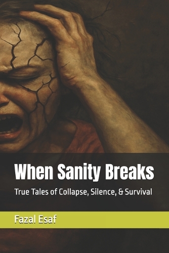 When Sanity Breaks
