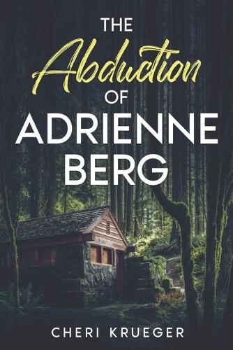 The Abduction of Adrienne Berg