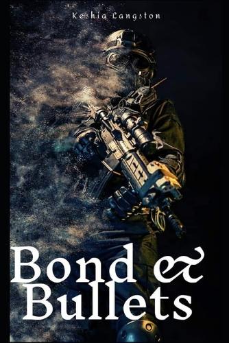 Bond & Bullets