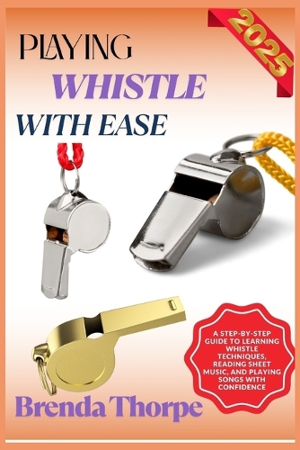 Playing Whistle with Ease