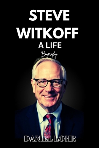 Steve Witkoff a Life