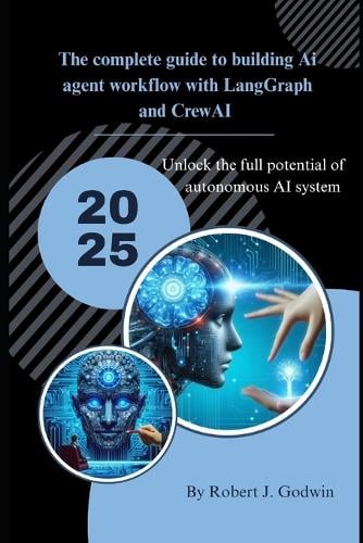 The complete guide to building AI agent workflow with LangGraph and CrewAI