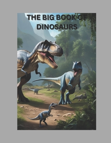 The Big Book of Dinosaurs
