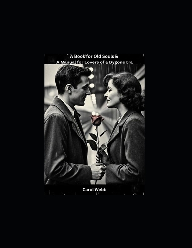 A Book for Old Souls & a Manual for Lovers of a Bygone Era