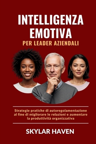 Intelligenza emotiva per leader aziendali
