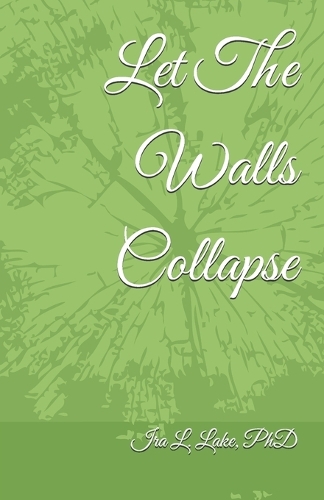 Let The Walls Collapse