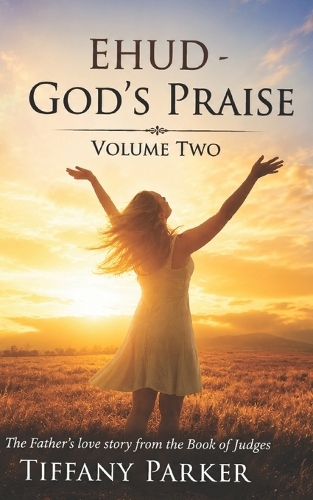 Ehud, God's Praise