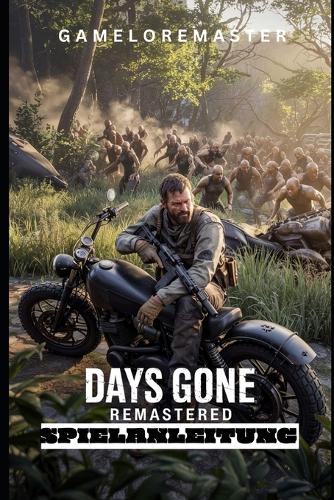 Days Gone Remastered Spielanleitung