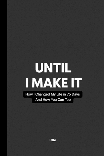 Until I Make It