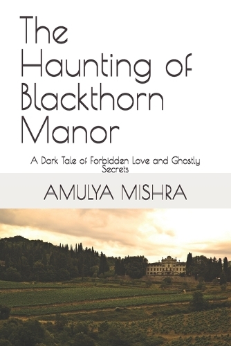 The Haunting of Blackthorn Manor