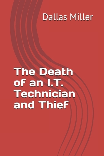 The Death of an I.T. Technician and Thief