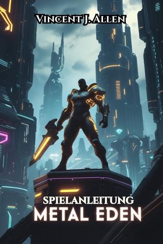 Metal Eden Spielanleitung