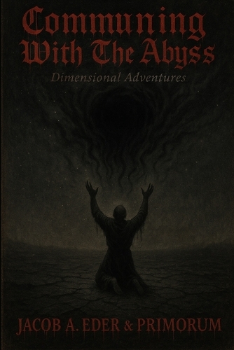 Communing With The Abyss