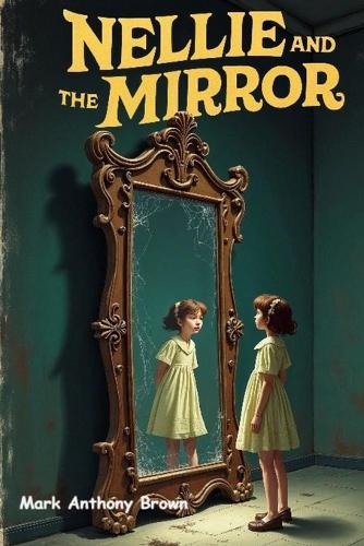 Nellie and The Mirror
