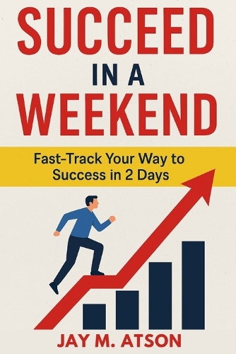 Succeed in a Weekend
