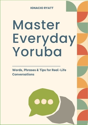 Master Everyday Yoruba