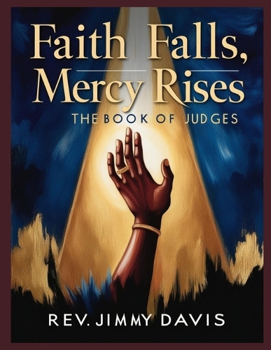 Faith Falls, Mercy Rises