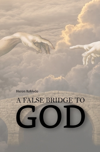 A False Bridge to God