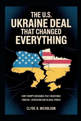 The U.S. Ukraine Deal That Changed Everything