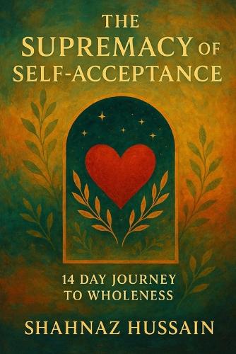 The Supremacy of Self-Acceptance