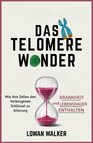 Das Telomere-Wunder