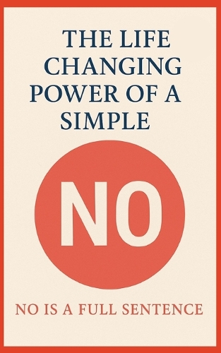 The Life-Changing Power of a Simple No
