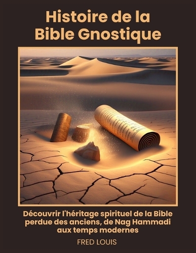 Histoire de la Bible Gnostique