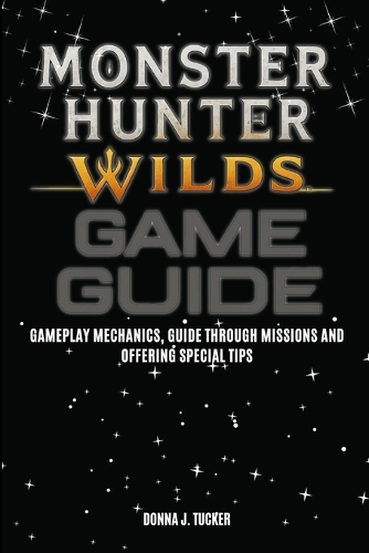 Monster Hunter Wilds Game Guide