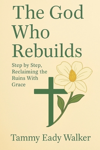 The God Who Rebuilds