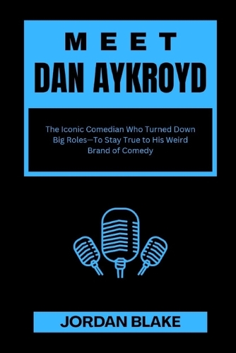 Meet Dan Aykroyd