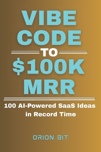 Vibe Code to $100k MRR