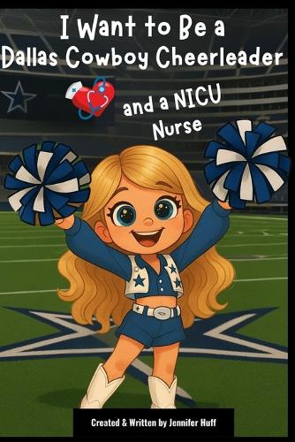 I Want to Be a Dallas Cowboy Cheerleader